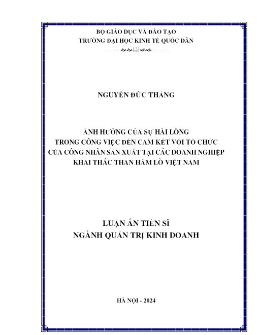 ẢNH HƯỞNG CỦA SỰ HÀI LÒNG TRONG CÔNG VIỆC ĐẾN CAM KẾT VỚI TỔ CHỨC CỦA CÔNG NHÂN SẢN XUẤT TẠI CÁC DOANH NGHIỆP KHAI THÁC THAN HẦM LÒ VIỆT NAM