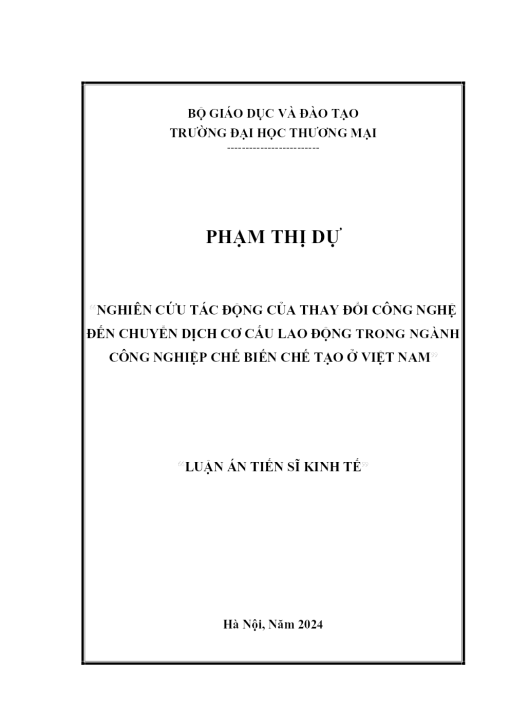 Nghien Cứu Tác Động Của Thay Đổi Công Nghệ Đến Chuyển Dịch Cơ Cấu Lao Động Trong Ngành Công Nghiệp Chế Biến Chế Tạo Ở Việt Nam
