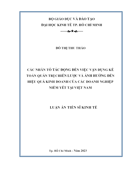 Các Nhân Tố Tác Động Đến Việc Vận Dụng Kế Toán Quản Trị Chiến Lược Và Ảnh Hưởng Đến Hiệu Quả Kinh Doanh Của Các Doanh Nghiệp Niêm Yết Tại Việt Nam