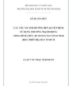 Các Yếu Tố Ảnh Hưởng Đến Quyết Định Sử Dụng Thương Mại Di Động Theo Hình Thức Business-To-Consumer (B2C) Trên Địa Bàn TP.HCM