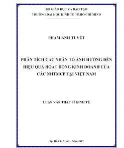 Phân Tích Các Nhân Tố Ảnh Hƣởng Đến Hiệu Quả Hoạt Động Kinh Doanh Của Các NHTMCP Tại Việt Nam