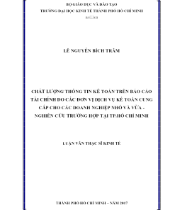 Chất Lượng Thông Tin Kế Toán Trên Báo Cáo Tài Chính Do Công Ty Dịch Vụ Kế Toán Cung Cấp Cho Các Doanh Nghiệp Nhỏ Và Vừa - Nghiên Cứu Trên Địa Bàn Tp. Hồ Chí Minh