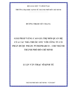 Giải Pháp Nâng Cao Giá Trị Mối Quan Hệ Của Các Nhà Thuốc Otc Với Công Ty Cổ Phần Dƣợc Phẩm Pymepharco – Chi Nhánh Thành Phố Hồ Chí Minh