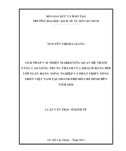 Giải Pháp Cải Thiện Marketing Quan Hệ Nhằm Nâng Cao Lòng Trung Thành Của Khách Hàng Đối Với Ngân Hàng Nông Nghiệp Và Phát Triển Nông Thôn Việt Nam Tại Thành Phố Hồ Chí Minh Đến Năm 2020