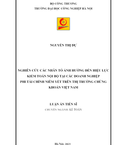 Nghiên Cứu Các Nhân Tố Ảnh Hưởng Đến Hiệu Lực Kiểm Toán Nội Bộ Tại Các Doanh Nghiệp Phi Tài Chính Niêm Yết Trên Thị Trường Chứng Khoán Việt Nam