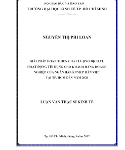 Giải Pháp Hoàn Thiện Chất Lượng Dịch Vụ Hoạt Động Tín Dụng Cho Khách Hàng Doanh Nghiệp Của Ngân Hàng Tmcp Bản Việt Tại Tp. Hcm Đến Năm 2020