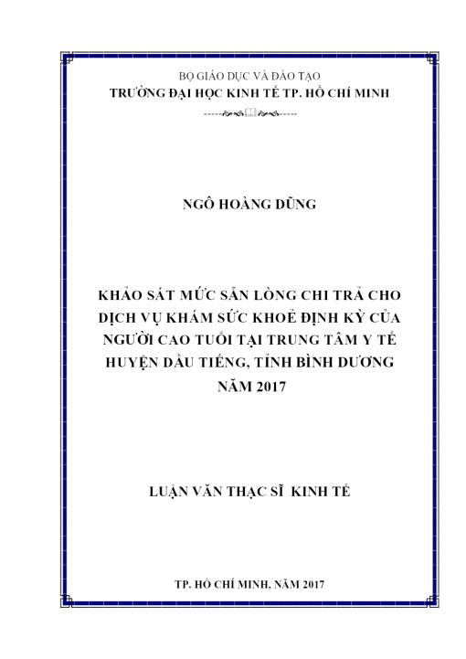 Khảo Sát Mức Sẵn Lòng Chi Trả Cho Dịch Vụ Khám Sức Khoẻ Định Kỳ Của Người Cao Tuổi Tại Trung Tâm Y Tế Huyện Dầu Tiếng, Tỉnh Bình Dương Năm 2017