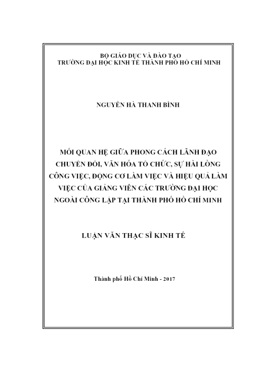 Mối Quan Hệ Giữa Phong Cách Lãnh Đạo Chuyển Đổi, Văn Hóa Tổ Chức, Sự Hài Lòng Công Việc, Động Cơ Làm Việc Và Hiệu Quả Làm Việc Của Giảng Viên Các Trường Đại Học Ngoài Công Lập Tại Thành Phố Hồ Chí Minh