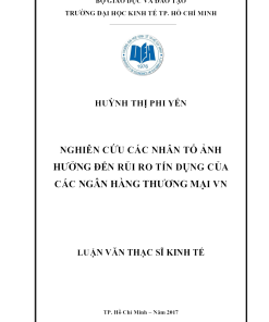 Nghiên Cứu Các Nhân Tố Ảnh Hưởng Đến Rủi Ro Tín Dụng Của Các Ngân Hàng Thương Mại Vn