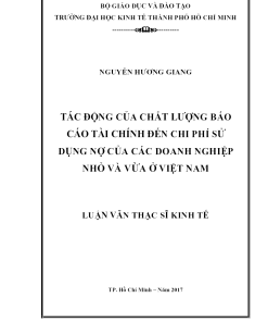 Tác Động Của Chất Lượng Báo Cáo Tài Chính Đến Chi Phí Sử Dụng Nợ Của Các Doanh Nghiệp Nhỏ Và Vừa Ở Việt Nam