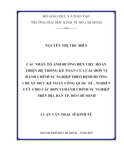 Các Nhân Tố Ảnh Hưởng Đến Việc Hoàn Thiện Hệ Thống Kế Toán Của Các Đơn Vị Hành Chính Sự Nghiệp Theo Định Hướng Chuẩn Mực Kế Toán Công Quốc Tế - Nghiên Cứu Cho Các Đơn Vị Hành Chính Sự Nghiệp Trên Địa Bàn Tp. Hồ Chí Minh