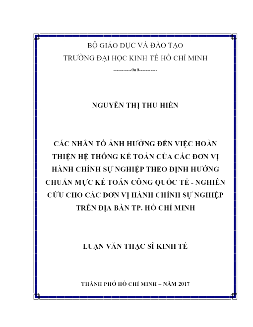 Các Nhân Tố Ảnh Hưởng Đến Việc Hoàn Thiện Hệ Thống Kế Toán Của Các Đơn Vị Hành Chính Sự Nghiệp Theo Định Hướng Chuẩn Mực Kế Toán Công Quốc Tế - Nghiên Cứu Cho Các Đơn Vị Hành Chính Sự Nghiệp Trên Địa Bàn Tp. Hồ Chí Minh