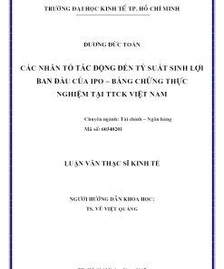 Các Nhân Tố Tác Động Đến Tỷ Suất Sinh Lợi Ban Đầu Của IPO – Bằng Chứng Thực Nghiệm Tại TTCK Việt Nam