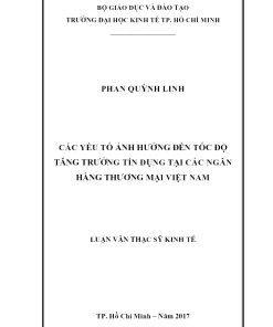 Các Yếu Tố Ảnh Hưởng Đến Tốc Độ Tăng Trưởng Tín Dụng Tại Các Ngân Hàng Thương Mại Việt Nam