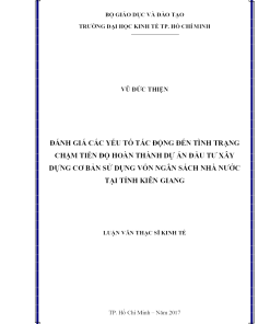 Đánh Giá Các Yếu Tố Tác Động Đến Tình Trạng Chậm Tiến Độ Hoàn Thành Dự Án Đầu Tư Xây Dựng Cơ Bản Sử Dụng Vốn Ngân Sách Nhà Nước Tại Tỉnh Kiên Giang
