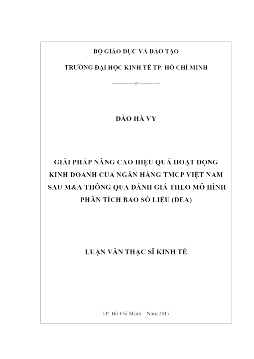 Giải Pháp Nâng Cao Hiệu Quả Hoạt Động Kinh Doanh Của Ngân Hàng TMcP Việt Nam Sau M&a Thông Qua Đánh Giá Theo Mô Hình Phân Tích Bao Số Liệu (dea)
