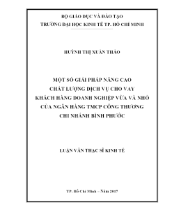 Một Số Giải Pháp Nâng Cao Chất Lượng Dịch Vụ Cho Vay Khách Hàng Doanh Nghiệp Vừa Và Nhỏ Của Ngân Hàng TmcP Công Thương Chi Nhánh Bình Phước