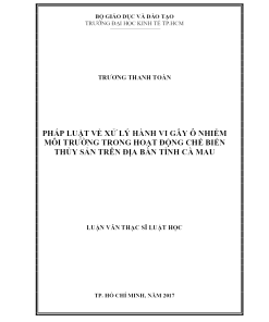Pháp Luật Về Xử Lý Hành Vi Gây Ô Nhiễm Môi Trường Trong Hoạt Động Chế Biến Thủy Sản Trên Địa Bàn Tỉnh Cà Mau