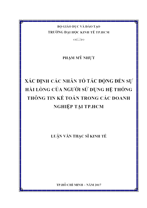 Xác Định Các Nhân Tố Tác Động Đến Sự Hài Lòng Của Người Sử Dụng Hệ Thống Thông Tin Kế Toán Trong Các Doanh Nghiệp Tại Tp.hcm