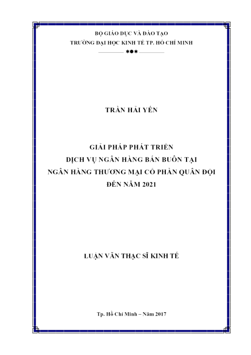 Giải Pháp Phát Triển Dịch Vụ Ngân Hàng Bán Buôn Tại Ngân Hàng Thương Mại Cổ Phần Quân Đội Đến Năm 2021