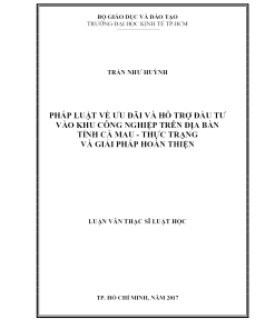 Pháp Luật Về Ưu Đãi Và Hỗ Trợ Đầu Tư Vào Khu Công Nghiệp Trên Địa Bàn Tỉnh Cà Mau - Thực Trạng Và Giải Pháp Hoàn Thiện