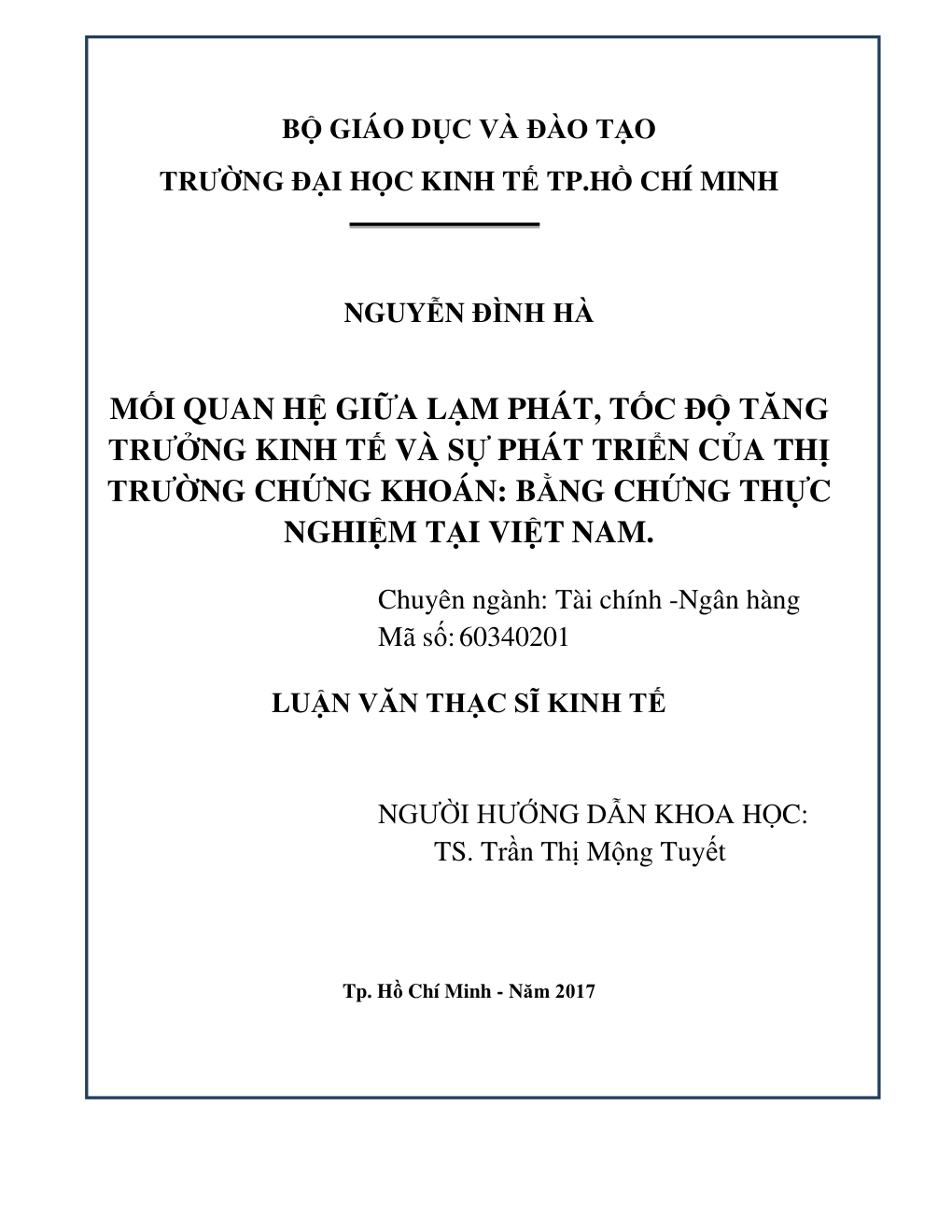 Mối Quan Hệ Giữa Lạm Phát, Tốc Độ Tăng Trưởng Kinh Tế Và Sự Phát Triển Của Thị Trường Chứng Khoán: Bằng Chứng Thực Nghiệm Tại Việt Nam.