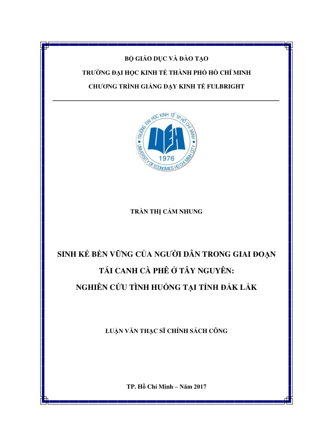 Sinh Kế Bền Vững Của Người Dân Trong Giai Đoạn Tái Canh Cà Phê Ở Tây Nguyên: Nghiên Cứu Tình Huống Tại Tỉnh Đắk Lắk