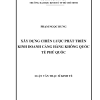 Xây Dựng Chiến Lược Phát Triển Kinh Doanh Cảng Hàng Không Quốc Tế Phú Quốc