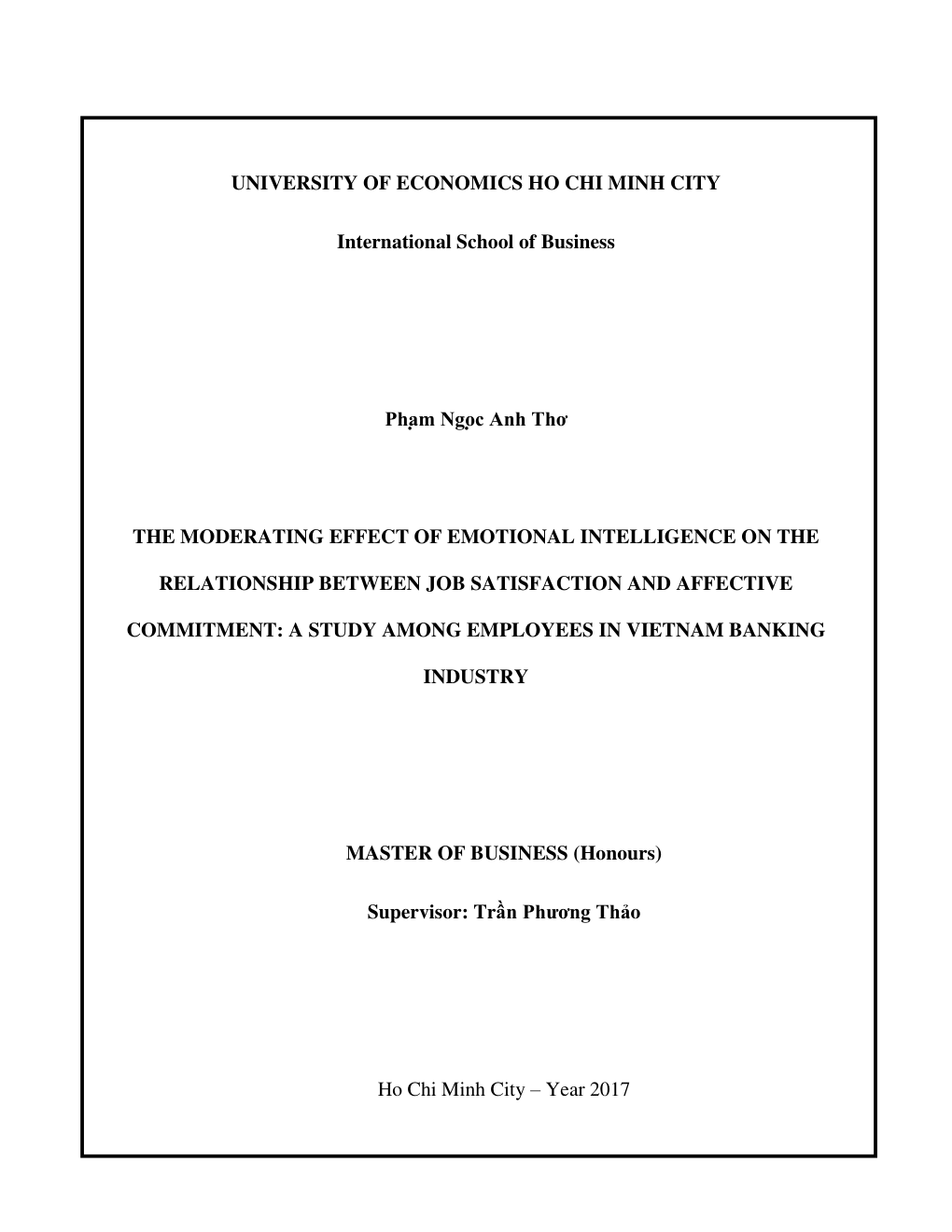 The Moderating Effect Of Emotional Intelligence On The Relationship Between Job Satisfaction And Affective Commitment: A Study Among Employees In Vietnam Banking Industry