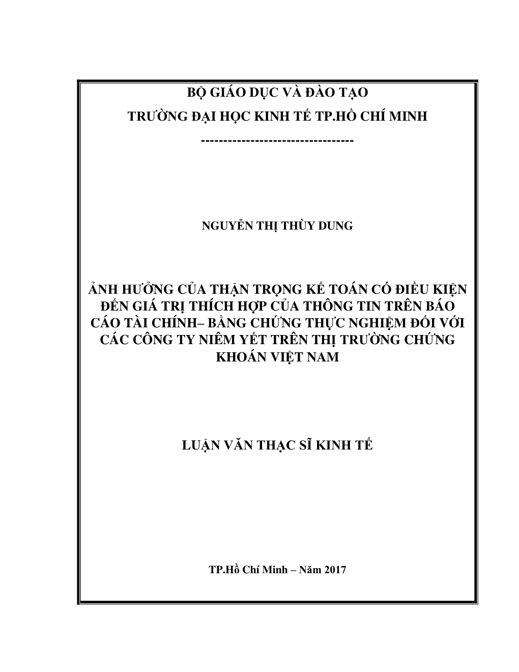 Ảnh Hưởng Của Thận Trọng Kế Toán Có Điều Kiện Đến Giá Trị Thích Hợp Của Thông Tin Trên Báo Cáo Tài Chính – Bằng Chứng Thực Nghiệm Đối Với Các Công Ty Niêm Yết Trên Thị Trường Chứng Khoán Việt Nam