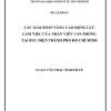 Các Giải Pháp Nâng Cao Động Lực Làm Việc Của Nhân Viên Văn Phòng Tại Bưu Điện Thành Phố Hồ Chí Minh