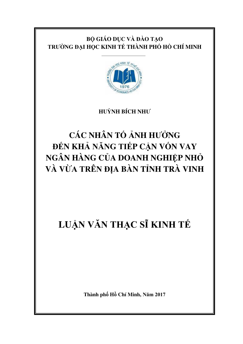 Các Nhân Tố Ảnh Hưởng Đến Khả Năng Tiếp Cận Vốn Vay Ngân Hàng Của Doanh Nghiệp Nhỏ Và Vừa Trên Địa Bàn Tỉnh Trà Vinh