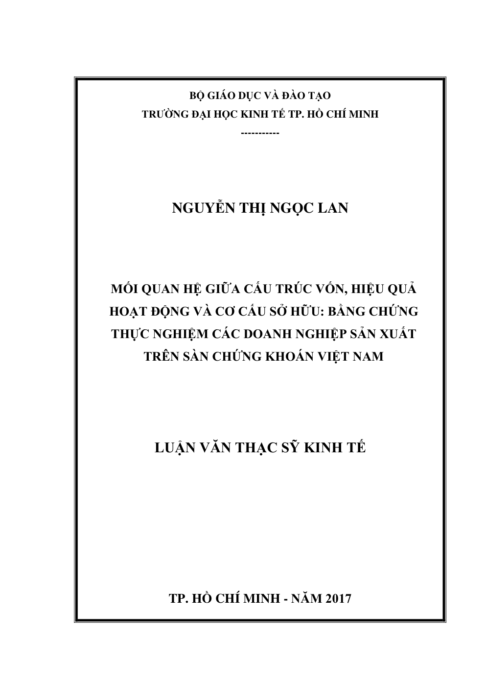 Mối Quan Hệ Giữa Cấu Trúc Vốn, Hiệu Quả Hoạt Động Và Cơ Cấu Sở Hữu: Bằng Chứng Thực Nghiệm Các Doanh Nghiệp Sản Xuất Trên Sàn Chứng Khoán Việt Nam