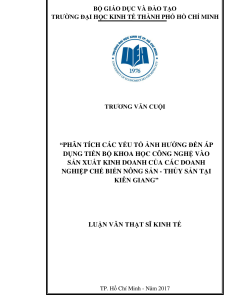 Phân Tích Các Yếu Tố Ảnh Hưởng Đến Áp Dụng Tiến Bộ Khoa Học Công Nghệ Vào Sản Xuất Kinh Doanh Của Các Doanh Nghiệp Chế Biến Nông Sản - Thủy Sản Tại Kiên Giang