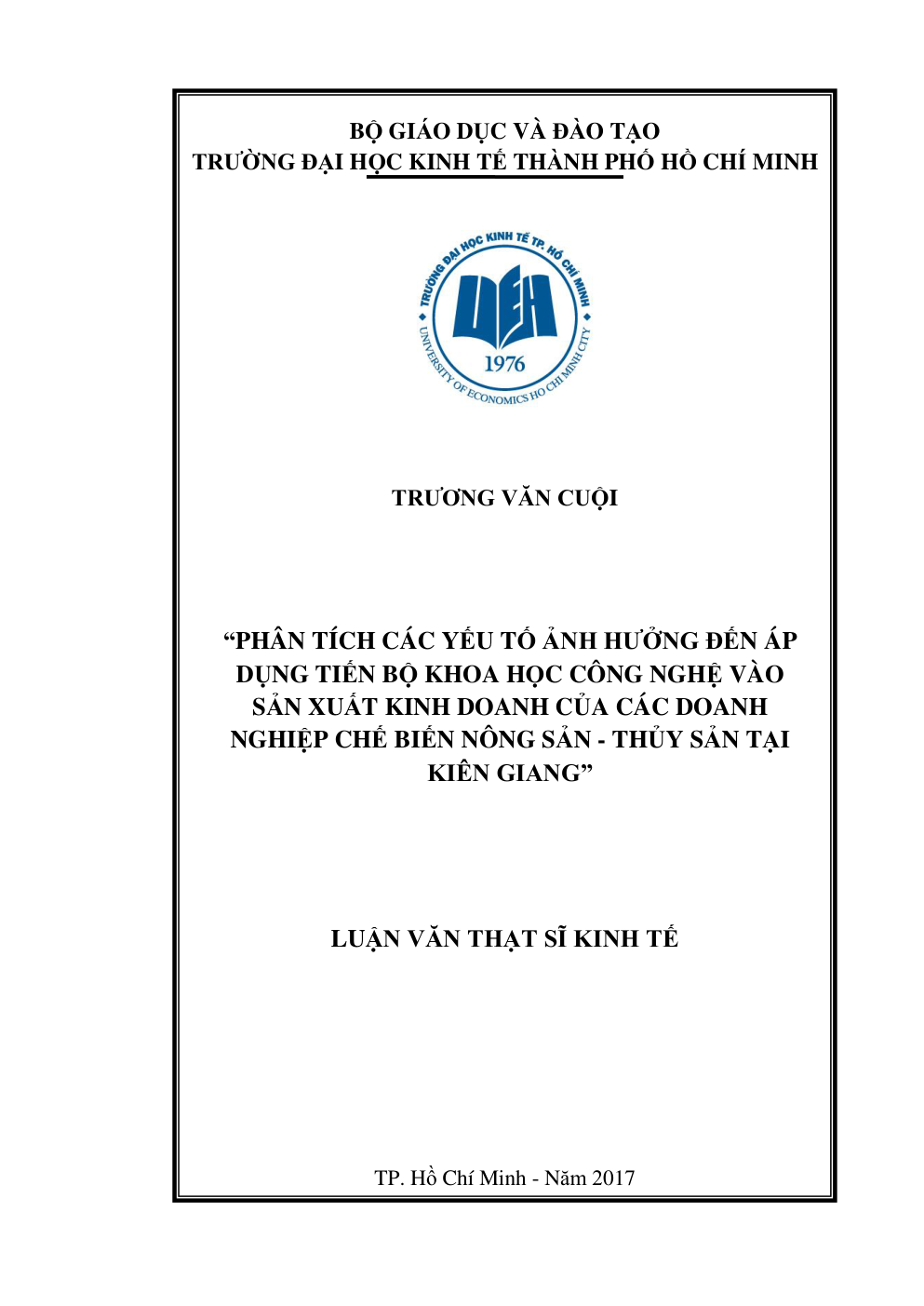 Phân Tích Các Yếu Tố Ảnh Hưởng Đến Áp Dụng Tiến Bộ Khoa Học Công Nghệ Vào Sản Xuất Kinh Doanh Của Các Doanh Nghiệp Chế Biến Nông Sản - Thủy Sản Tại Kiên Giang